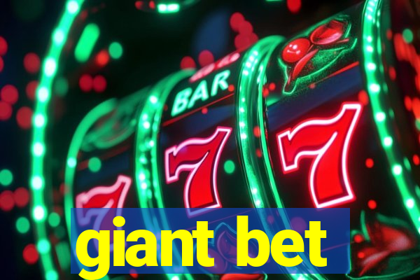 giant bet