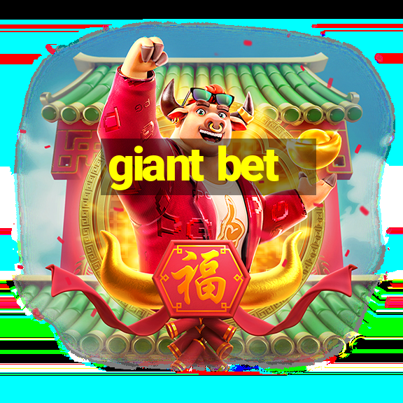 giant bet