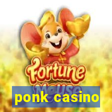 ponk casino