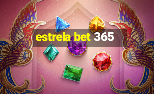 estrela bet 365