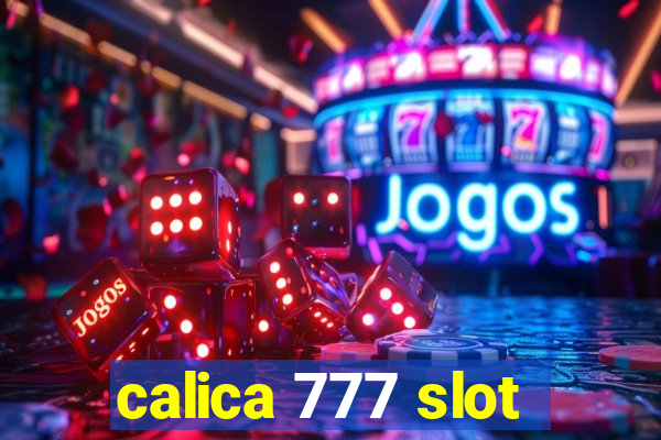 calica 777 slot