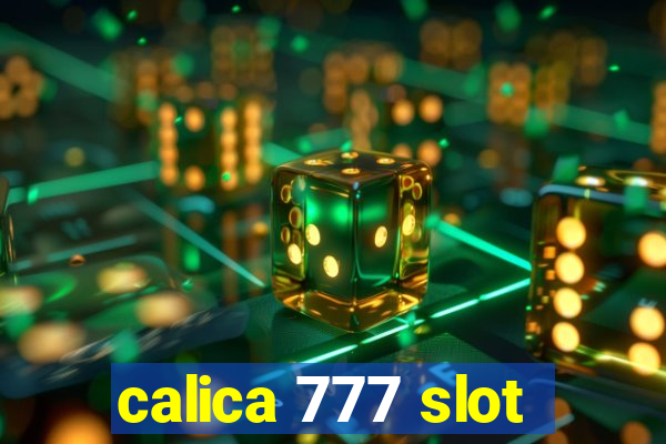 calica 777 slot