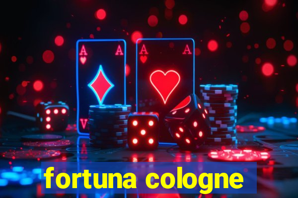 fortuna cologne