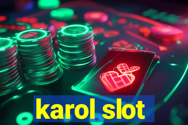 karol slot