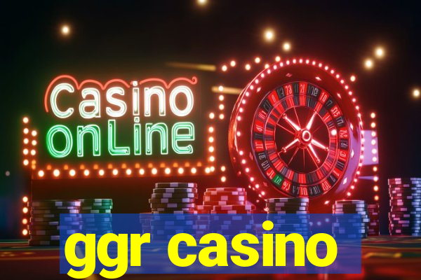 ggr casino