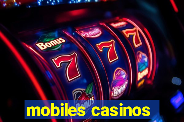 mobiles casinos