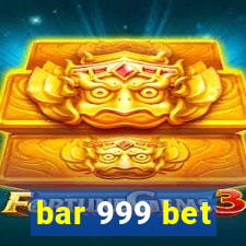 bar 999 bet