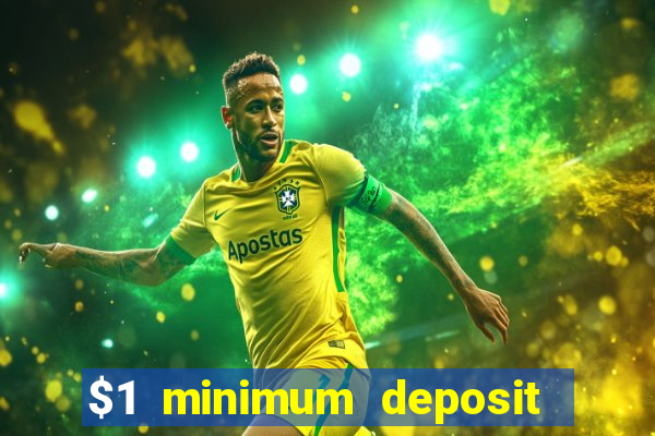 $1 minimum deposit casino australia 2020