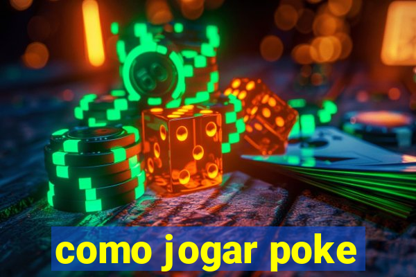 como jogar poke