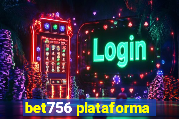 bet756 plataforma