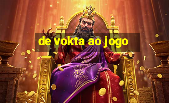 de vokta ao jogo