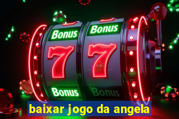 baixar jogo da angela