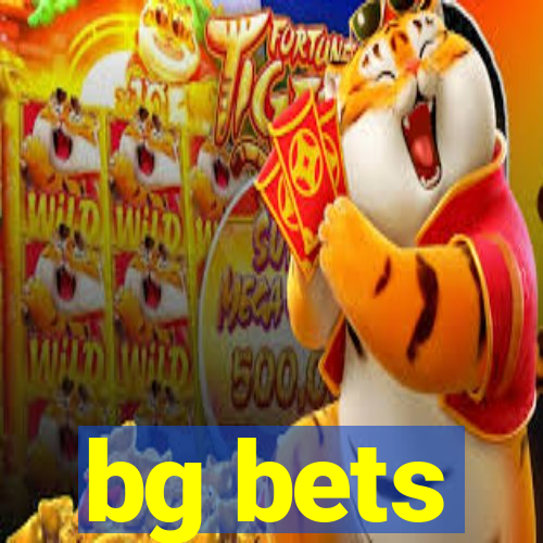 bg bets