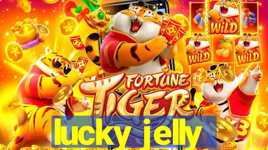 lucky jelly