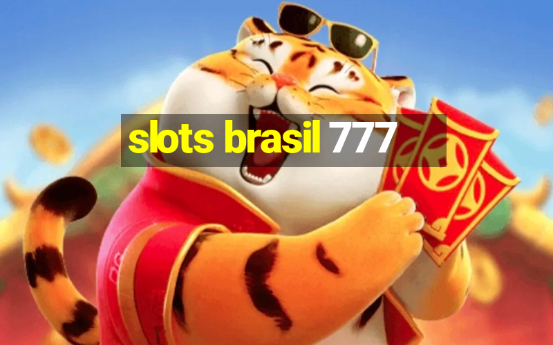 slots brasil 777