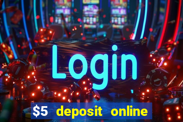 $5 deposit online casino nz