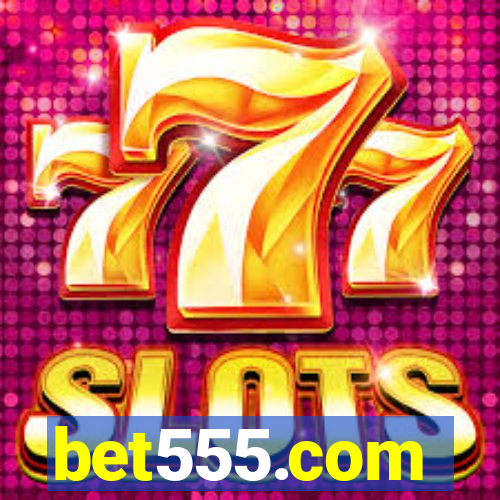 bet555.com