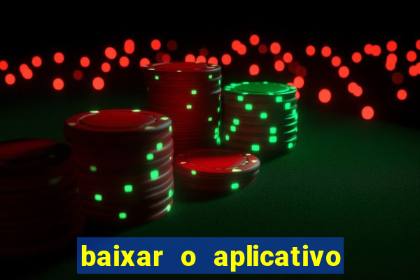 baixar o aplicativo do jogo