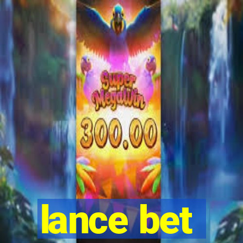 lance bet