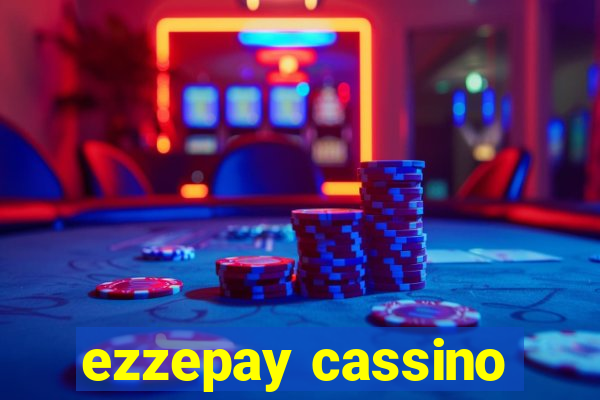 ezzepay cassino