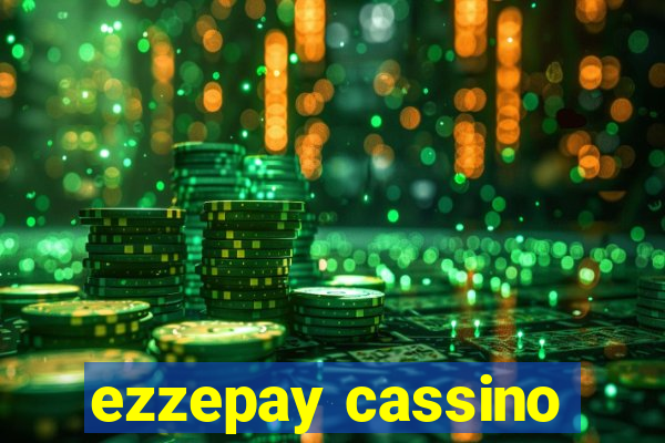 ezzepay cassino