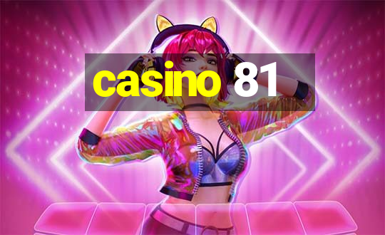 casino 81