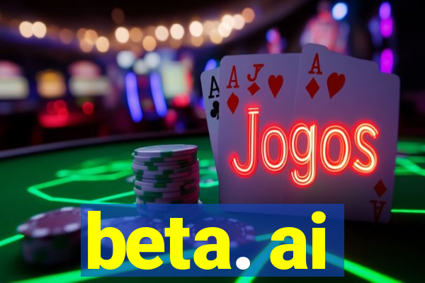 beta. ai