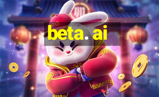 beta. ai