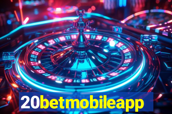 20betmobileapp