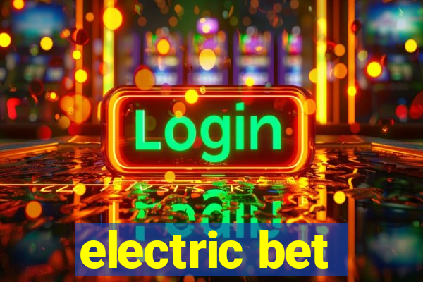 electric bet