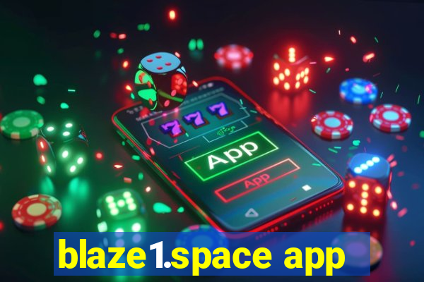 blaze1.space app