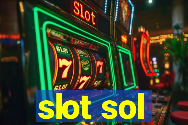 slot sol