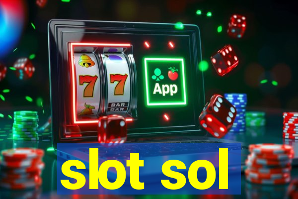 slot sol