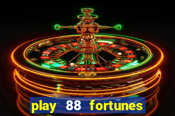 play 88 fortunes slot free game