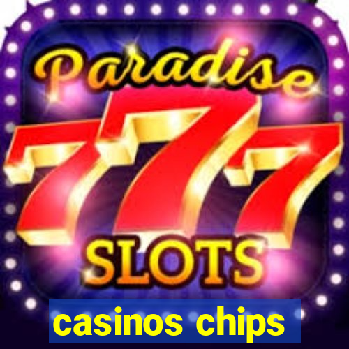 casinos chips