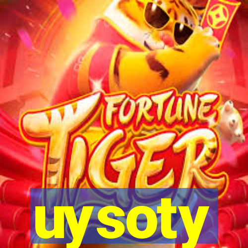 uysoty