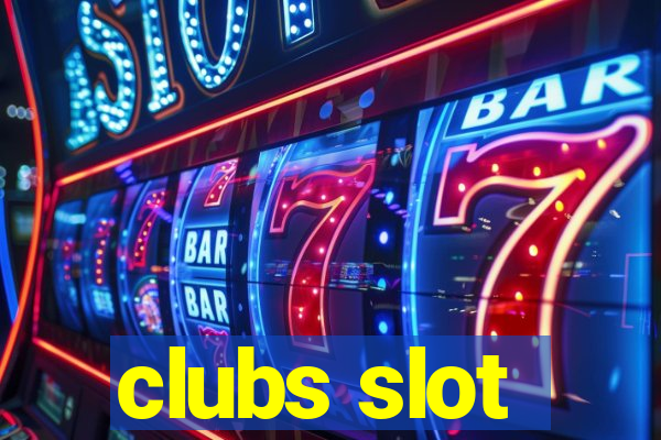 clubs slot