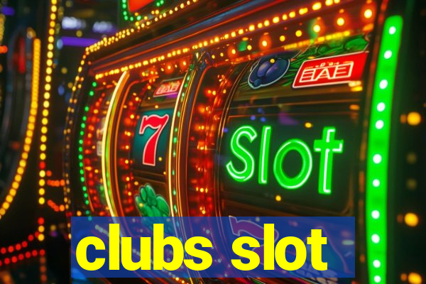 clubs slot