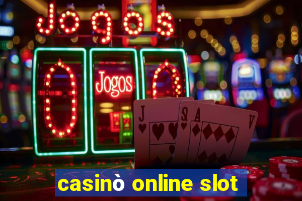 casinò online slot