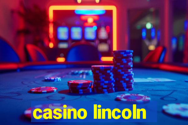 casino lincoln