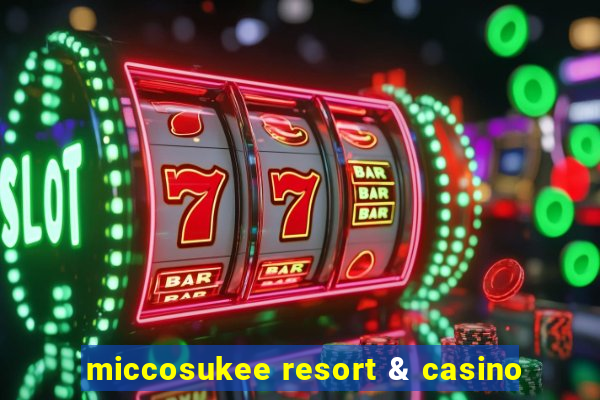 miccosukee resort & casino