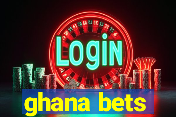 ghana bets