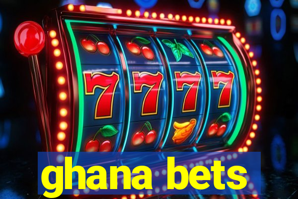 ghana bets