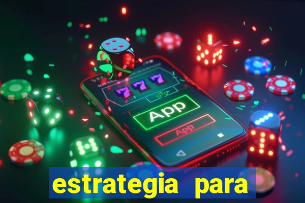 estrategia para jogar na roleta