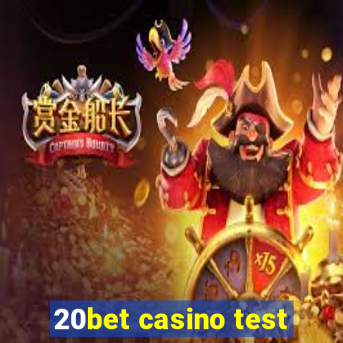 20bet casino test