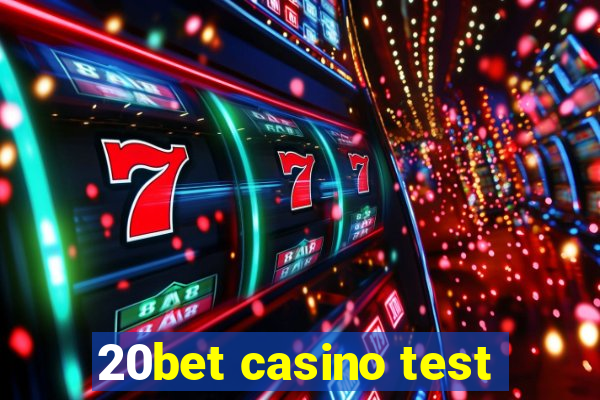 20bet casino test