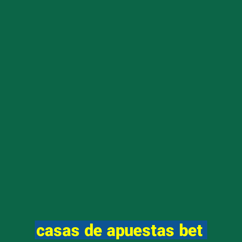 casas de apuestas bet