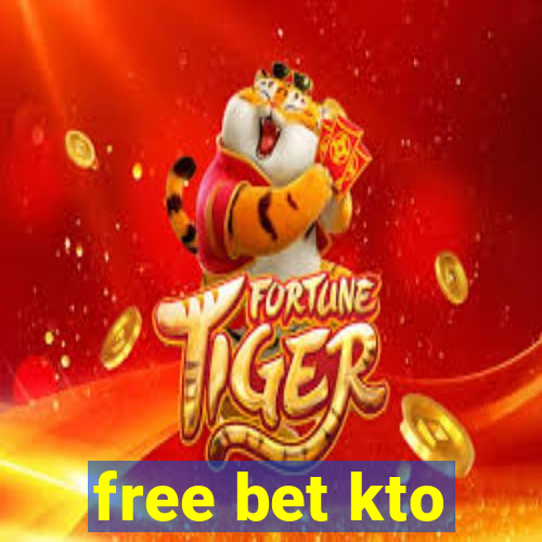 free bet kto