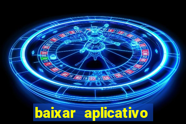 baixar aplicativo estrela bet