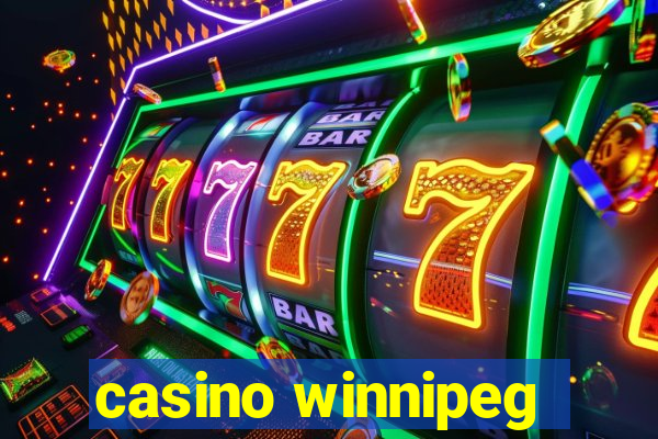 casino winnipeg